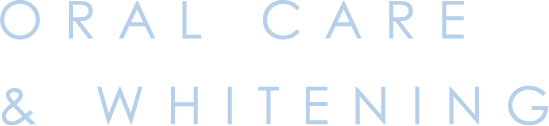 ORAL CARE & WHITENING
